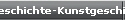 Geschichte-Kunstgeschichte